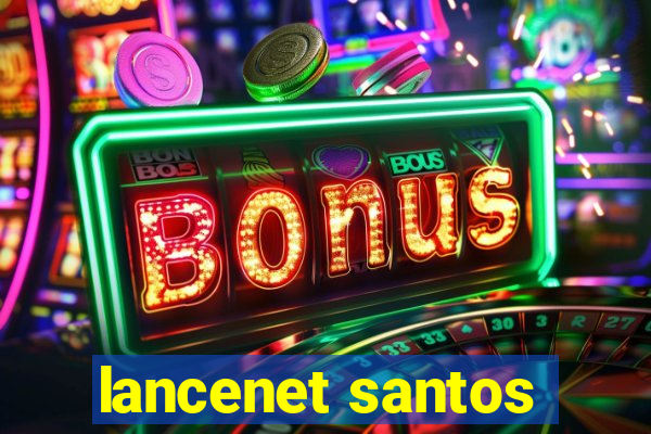 lancenet santos